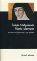 Święta Małgorzata Maria Alacoque Uczennica Serca Jezusowego i Jego apostołka books in polish
