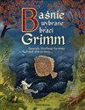 Baśnie wybrane braci Grimm na podstawie II wydania z 1819 roku - Wilhelm Grimm, Jakub Grimm