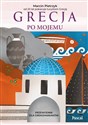 Grecja po mojemu Przewodnik dla grekomaniaków - Marcin Pietrzyk Polish bookstore