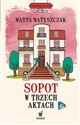 Sopot w trzech aktach - Marta Matyszczak