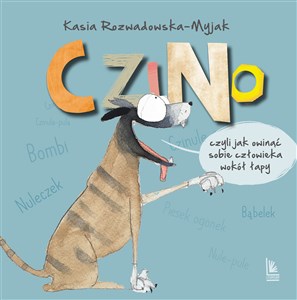 Czino Czyli jak owinąć sobie człowieka wokół łapy buy polish books in Usa