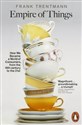 Empire of Things How We Became a World of Consumers in polish