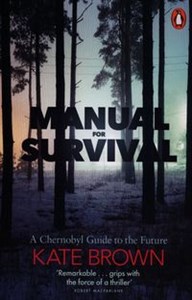 Manual for Survival A Chernobyl Guide to the Future polish usa