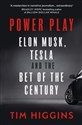 Power Play Elon Musk, Tesla, and the Bet of the Century to buy in Canada