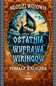 Ostatnia wyprawa wikingów  - Tomasz Kruczek