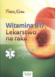 Witamina B17 lekarstwo na raka - Polish Bookstore USA