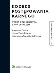 Kodeks postępowania karnego Wybór orzecznictwa z komentarzem  