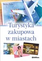 Turystyka zakupowa w miastach - Beata Paliś