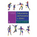 Zaburzenia zachowania u dzieci Teoria i praktyka - Polish Bookstore USA