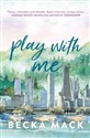 Play with Me  - Becka Mack - Polish Bookstore USA