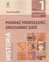 Poznać przeszłość, zrozumieć dziś 1 Podręcznik Zakres podstawowy i rozszerzony Liceum, technikum - Paweł Żmudzki