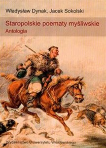 Staropolskie poematy myśliwskie Antologia Polish Books Canada