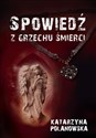 Spowiedź z grzechu śmierci pl online bookstore