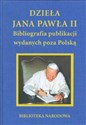 Dzieła Jana Pawła II Bibliografia publikacji wydanych poza Polską -  