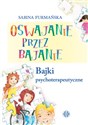 Oswajanie przez bajanie Bajki psychoterapeutyczne to buy in Canada