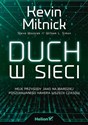 Duch w sieci Moje przygody jako najbardziej poszukiwanego hakera wszech czasów  