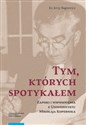 Tym których spotykałem Zapiski i wspomnienia z Uniwersytetu Mikołaja Kopernika to buy in USA