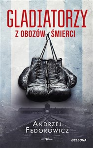 Gladiatorzy z obozów śmierci (wydanie pocketowe)  - Polish Bookstore USA