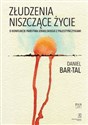 Złudzenia niszczące życie O konflikcie państwa izraelskiego z Palestyńczykami online polish bookstore