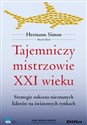 Tajemniczy mistrzowie XXI wieku Strategie sukcesu nieznanych liderów na światowych rynkach  