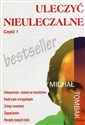 Uleczyć nieuleczalne Część 1 - Michał Tombak  