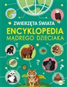 Encyklopedia mądrego dzieciaka. Zwierzęta Świata to buy in Canada