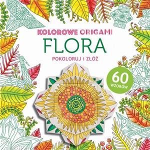 Kolorowe origami Flora Pokoloruj i złóż books in polish