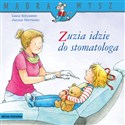 Zuzia idzie do stomatologa. Mądra Mysz - Liane Schneider