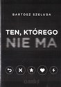 Ten, którego nie ma  Polish Books Canada