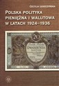 Polska polityka pieniężna i walutowa w latach 1924-1936 W systemie Gold Exchange Standard 