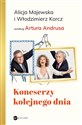 Koneserzy kolejnego dnia - Artur Andrus, Alicja Majewska, Włodzimierz Korcz