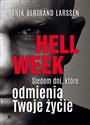 Hell week Siedem dni, które odmienią Twoje życie - Erik Bertrand Larssen