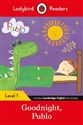 Ladybird Readers Level 1 - Pablo - Goodnight Pablo (ELT Graded Reader) -  - Polish Bookstore USA