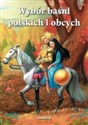 Wybór baśni polskich i obcych - Opracowanie Zbiorowe  