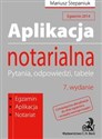 Aplikacja notarialna Pytania, odpowiedzi, tabele 