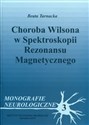 Choroba Wilsona w spektroskopii rezonansu magnetycznego Monografie neurologiczne 3 - Beata Tarnacka