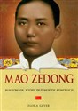 Mao Zedong Buntownik, który przewodził rewolucji  