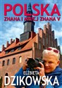 Polska znana i mniej znana V - Elżbieta Dzikowska