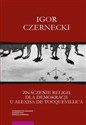 Znaczenie religii dla demokracji u Alexisa de Tocqueville'a - Igor Czernecki to buy in USA