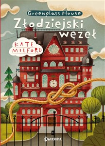 Złodziejski węzeł Greenglass House Tom 4 