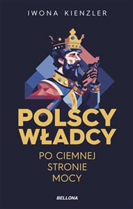 Polscy władcy po ciemnej stronie mocy - Polish Bookstore USA