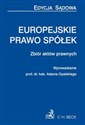 Europejskie prawo spółek Zbiór aktów prawnych wprowadzenie prof. dr hab. Adama Opalskiego pl online bookstore