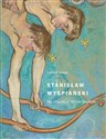 Stanisław Wyspiański. Na chęciach mi nie braknie books in polish