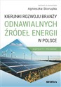 Kierunki rozwoju branży odnawialnych źródeł energii w Polsce Aspekty prawne Bookshop