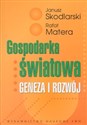Gospodarka światowa Geneza i rozwój Polish Books Canada