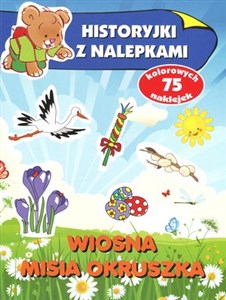 Wiosna misia Okruszka Historyjki z nalepkami Polish Books Canada