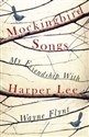 Mockingbird Songs My Friendship with Harper Lee 