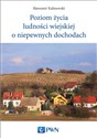 Poziom życia ludności wiejskiej o niepewnych dochodach - Polish Bookstore USA