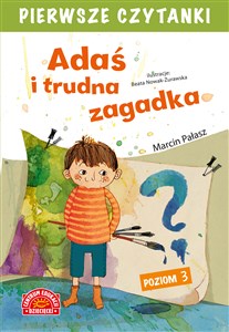 Adaś i trudna zagadka Pierwsze Czytanki  