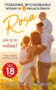 Rosa jak ty to robisz? małe sekrety wielkiej rodziny. Porady matki 18 dzieci buy polish books in Usa